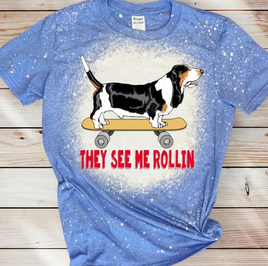 THEY SEE ME ROLLIN Basset Hound on Skate Board T Shirt