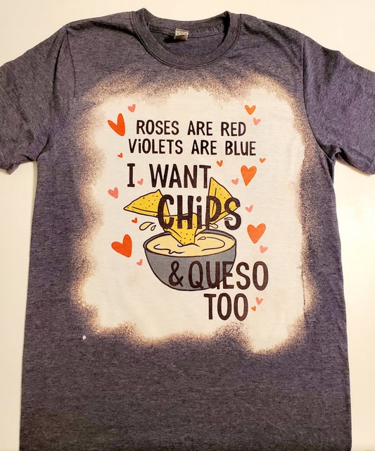 "Roses are red, violets are blue. I want chips, and queso too" T Shirt
